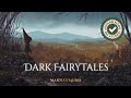 Dark Fairytales Playlist Ambience And Music No AI