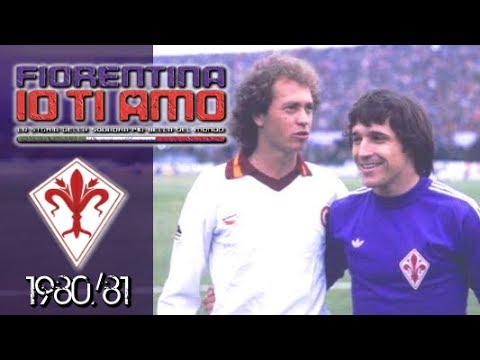 Fiorentina IO TI AMO ● 1980/81 - Arrivano i Pontello