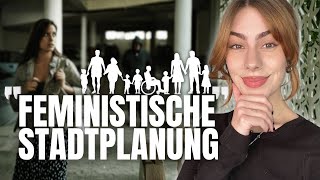 Betoniertes PATRIARCHAT: Warum Stadtplanung Frauen NICHT mitdenkt | VI