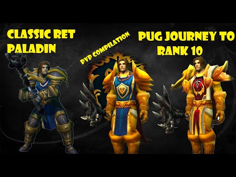 Classic Ret Paladin PVP Compilation - My PUG Journey to Rank 10