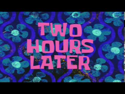 Two Hours Later | SpongeBob Time Card #38