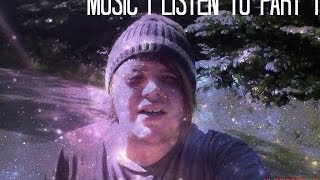 What Music Do I Listen Too? (Part 1) | Vlogisode #1
