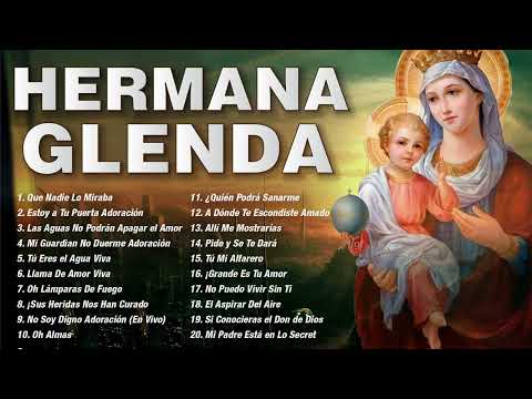 La música católica de Hermana Glenda - A solas con Dios Album Completo de Cantos de Adoración(Vol.4)