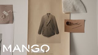 Mango CREATING A SARTORIAL COLLECTION