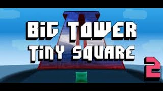 Big Tower Tiny Square 2 (Part 1)