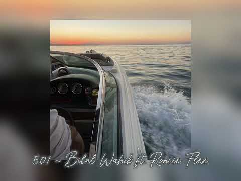 501 ~ Bilal Wahib Ft. Ronnie Flex // Sped up