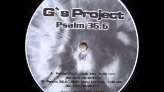 G's Project - Psalm 36'6 (CLUB MIX)