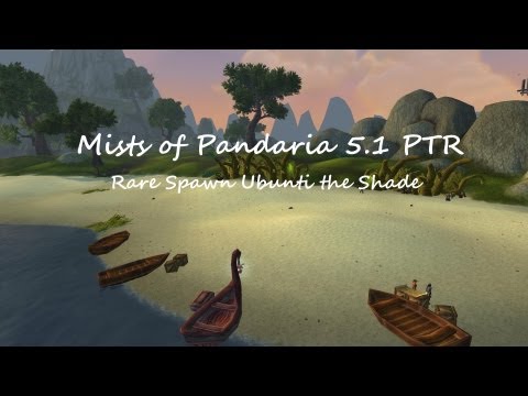 Mists of Pandaria 5.1 PTR - Rare Spawn Ubunti the Shade