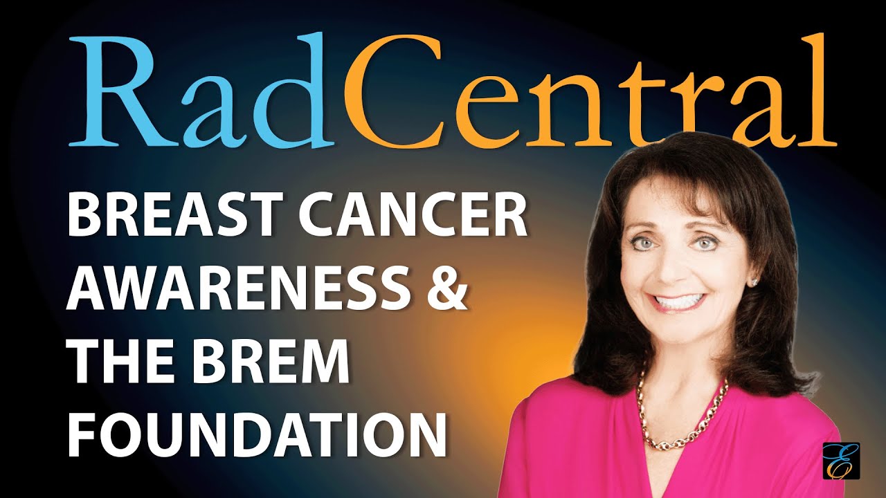 Breast Cancer Awareness & The Brem Foundation w/ Rachel Brem, MD
