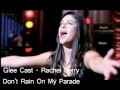 Glee Cast - Don't Rain On My Parade 