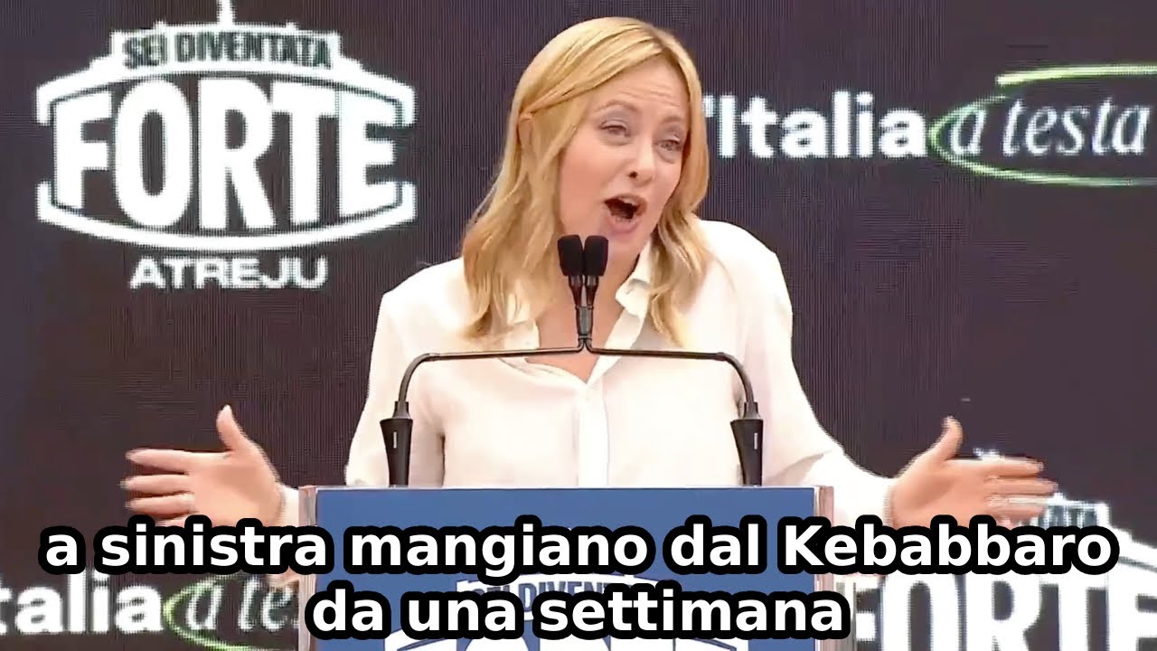 GIORGIA MELONI:"A SINISTRA MANGIANO DAL KEBABARO DA 1 SETTIMANA, ROSICANO PER RICONOSCIMENTO UNESCO"