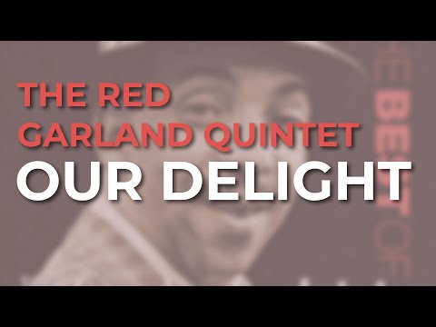 The Red Garland Quintet - Our Delight (Official Audio)
