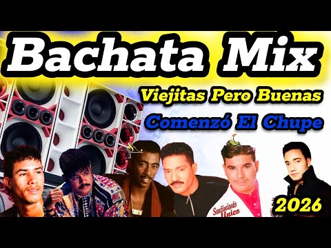 Bachata mix 2026 Comenzó El Chupe, Bachatas Viejas Anthony santos, RAULIN, Luis Vargas, Frank Reyes
