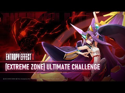 BlazBlue Entropy Effect X – Extreme Zone Trailer