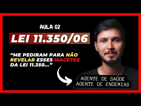 🔴 CLASS 02: Law 11.350/06 FOR HEALTH AGENTS AND ENDEMIC DISEASE AGENTS