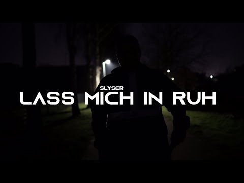 SLYSER - LASS MICH IN RUH (PROD. BY JACK CENTER)