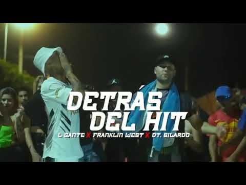 L-Gante, Franklin West, DT Bilardo - Detras Del Hit -Letra- Villa Tour Episodio 2
