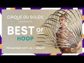 BEST OF HOOP | Cirque du Soleil