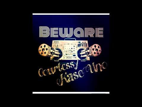 Kase Uno ft. Courtessy - "Beware"
