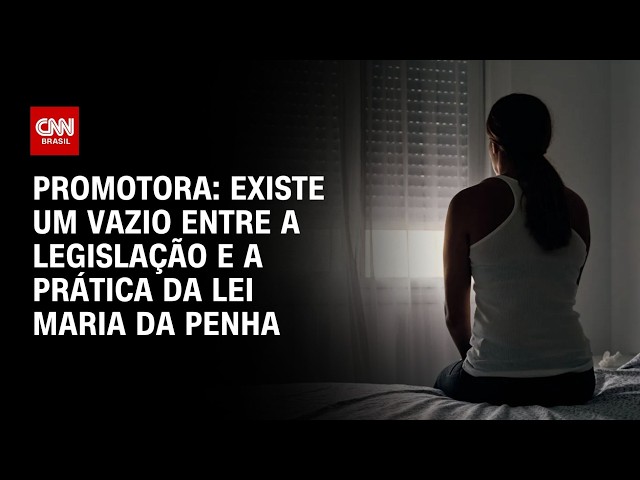 Existe um “vazio” entre a legislação e a prática da Lei Maria da Penha, diz promotora | AGORA CNN