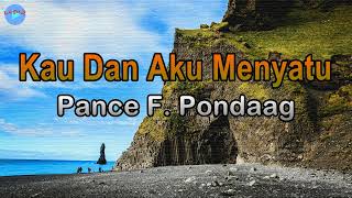 Download lagu Kau Dan Aku Menyatu - Pance F. Pondaag (lirik Lagu) | Indonesia  ~ angin malam bisikkan kepadanya mp3