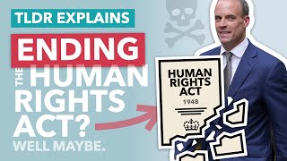 Scrapping the Human Rights Act: Why The Government Want Change - TLDR News