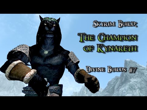 Skyrim Build: THE CHAMPION OF KYNARETH - Sonic Speed Build