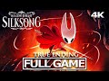 HOLLOW KNIGHT SILKSONG True Ending Run Full Gameplay Walkthrough No Commentary FULL GAME 4K 60FPS