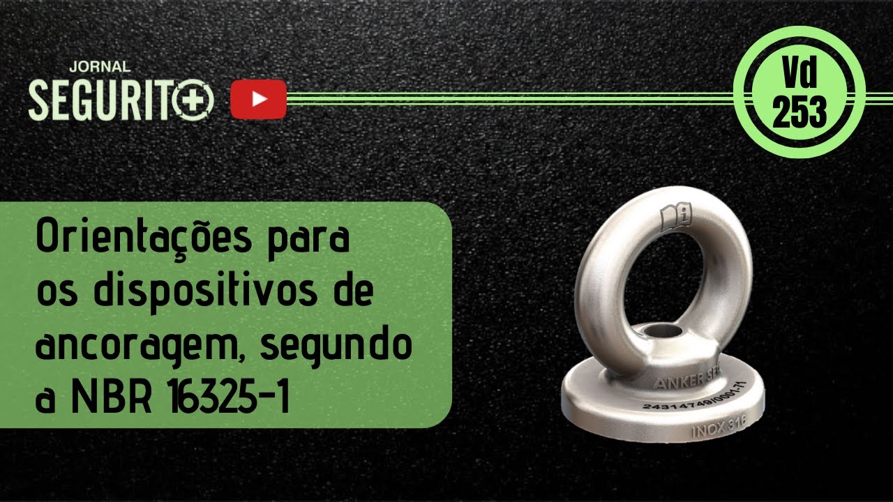 Vd. 253 - Orientações para os dispositivos de ancoragem, segundo a NBR 16325-1
