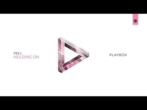 Pex L - Holding ON