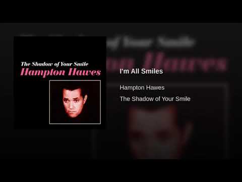 I'm All Smiles · Hampton Hawes
