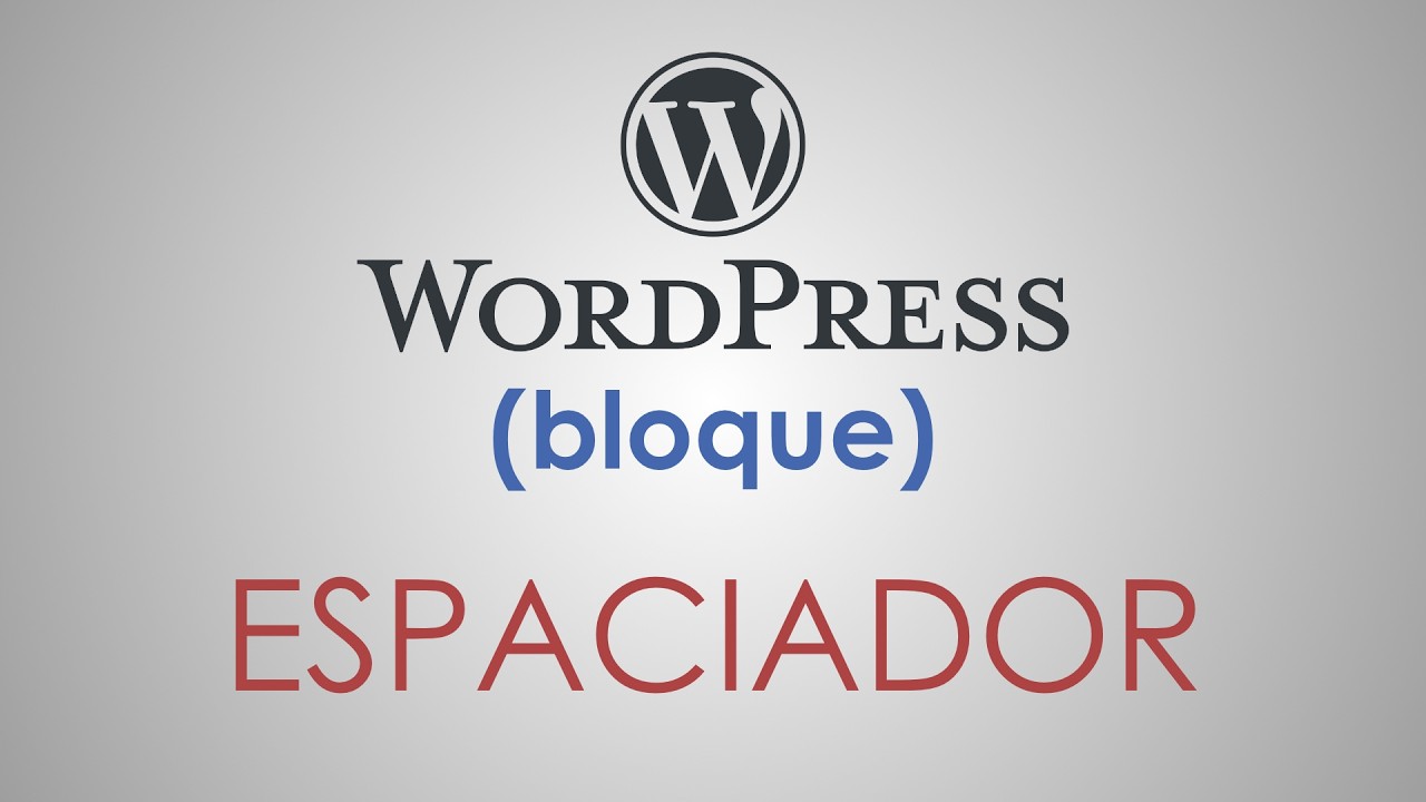 El bloque ESPACIADOR de WordPress