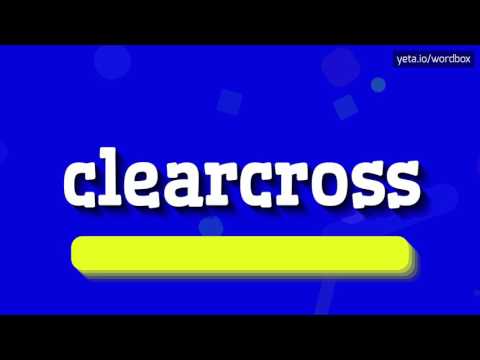 CLEARCROSS - HOW TO PRONOUNCE IT!?