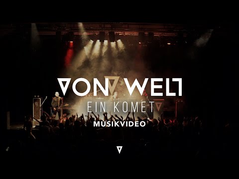 VON WELT - Ein Komet (Offizielles Musikvideo)