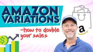 Amazon Variations - How To Double Your Sales