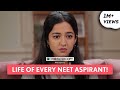 FilterCopy Reality Of A NEET Aspirant Ft Tanya Sharma Ruma Mondal