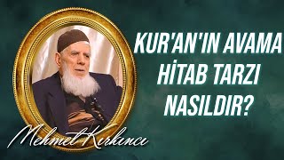 Mehmed Kırkıncı - Kur'an'ın Avama Hitab Tarzı Nasıldır?
