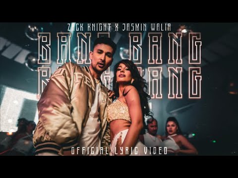 Zack Knight X Jasmin Walia - BANG (Official Lyric Video)