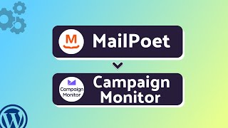 Integrating MailPoet with Campaign Monitor | Step-by-Step Tutorial | Bit Integra
