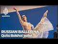 Ballerina Olga Smirnova quits Bolshoi ballet over Ukraine war