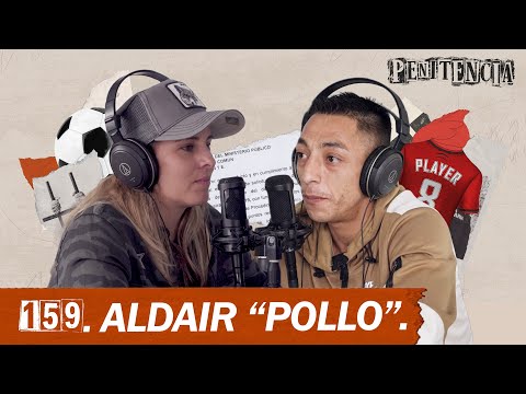 I played for América: I stole while drunk and lost everything | Aldair "Pollo" #Penitence 159 #fo...