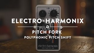Video thumbnail for Electro Harmonix Pitch Fork Polyphonic Pitch Shifter | Reverb Demo Video by Reverb