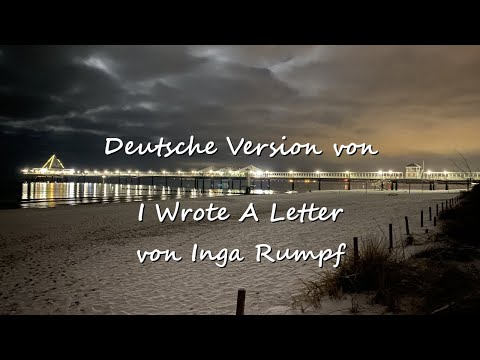 Ich schrieb ein Brief (Cover von "I Wrote A Letter" von Inga Rumpf)