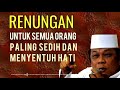 Renungan Untuk Semua Orang KH Zainuddin MZ