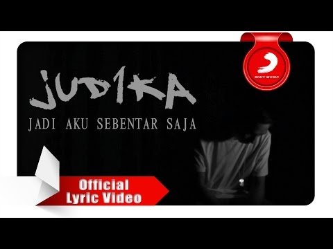 Judika - Jadi Aku Sebentar Saja [Official Lyric Video]