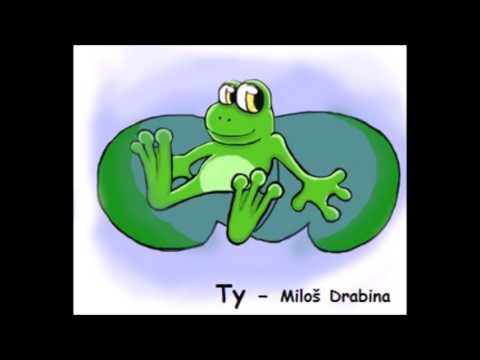 Miloš Drabina - Ty - Miloš Drabina
