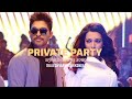 PRIVATE PARTY SLOWED REVERB SONG SARRAINODU MOVIE ALLU ARJUN CATHERINE TRESA S S THAMAN