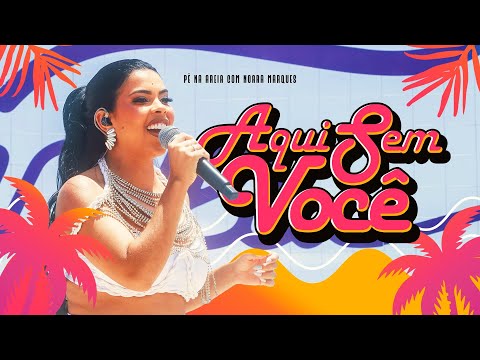 Noara Marques - Aqui Sem Você ( DVD Pé Na Areia Ao Vivo )