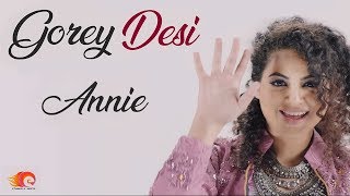Latest Song &quot;Gorey Desi&quot; - Peeche Peeche Phir Dayne By Annie Khalid | New Songs 2019 | Official HD