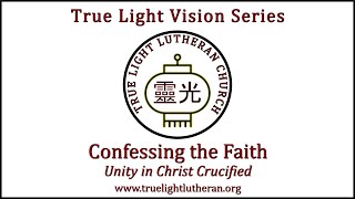 Confessing the Faith: Unity in Christ Crucified